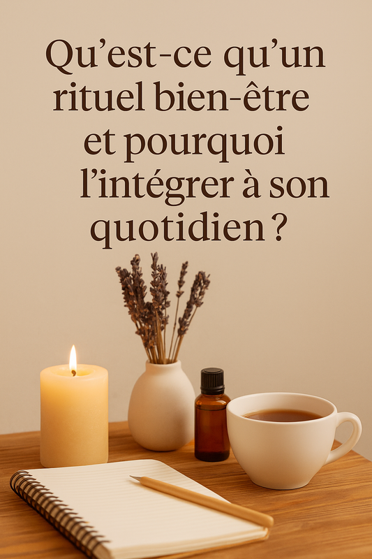 🕯️ Qu’est-ce qu’un rituel bien-être et pourquoi l’intégrer à son quotidien ?